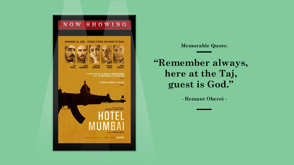 Film Poster for Hotel Mumbai. Article 10 Hotel Movies every hotelier must watch by MY RANGGO Hospitality Magazine