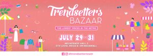 Trendsetter's Bazaar - Megatrade Hall, SM Megamall @ Megatrade Hall, SM Megamall