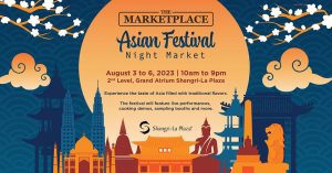 The Marketplace Asian Festival Night Market @ Shangri-La Plaza (Large, upscale-luxury shopping mall)